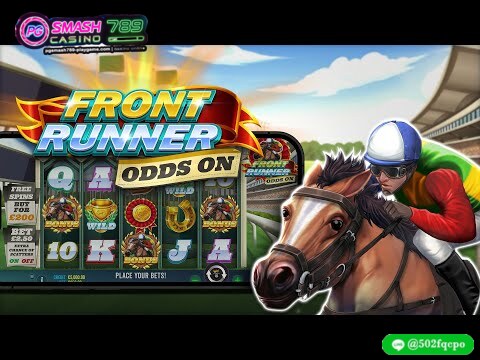 PGsmash789 Front Runner Odds On สล็อตมาใหม่ ได้เงินจริง