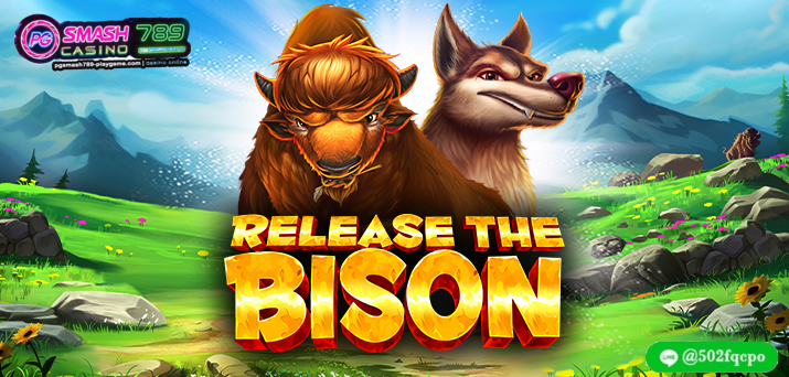 Release the Bison สมัคร pg slot pg slot ใหม่ล่าสุด