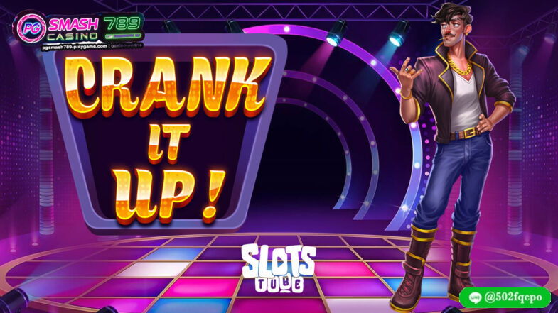 Crank It Up slot pg เว็บตรง pg slot ทางเข้า มือถือ