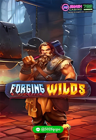 Forging Wilds