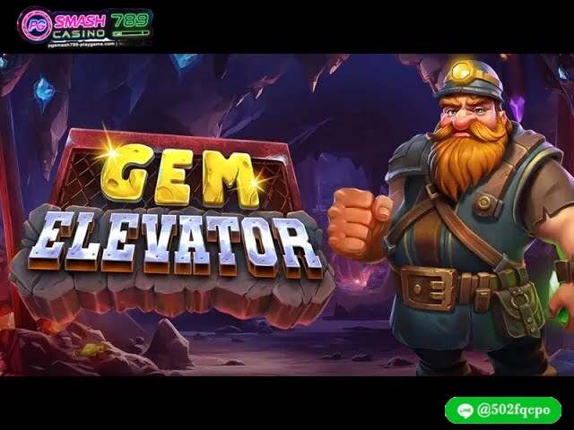 Gem Elevator สล็อตเว็บตรง ฝากถอน ไม่มีขั้นต่ำ เว็บสล็อต ไม่ผ่านเอเย่นต์ ดีที่สุด อันดับ 1